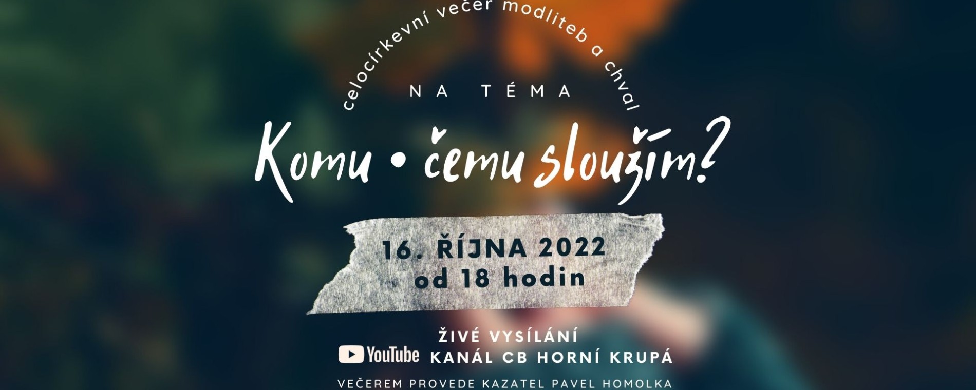 Celocírkevní večer modliteb a chval - CB Horní Krupá